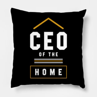 Ceo Of The Home - Mother's Day Funny Gift Pillow