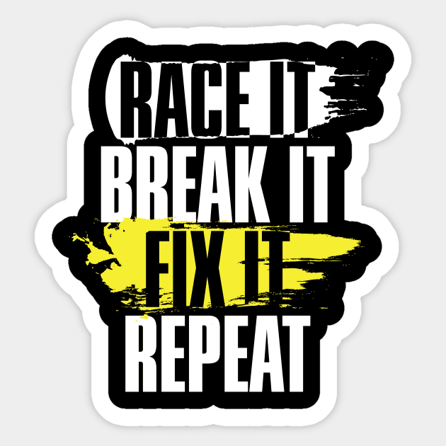 Racing Shirt Race It Break It Fix It Repeat Racing Gifts Racing Shirt Race It Break It Fix It Repeat Racing Gifts