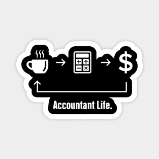 Accountant Life | Funny Accounting Magnet