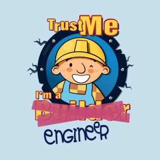 Bob - Trust Me, I'm an Engineer T-Shirt