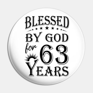 Blessed By God For 63 Years Pin