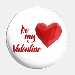 Be my Valentine Pin