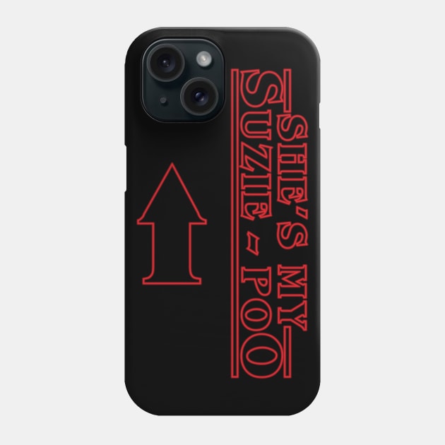 She's my suzie poo COUPLES SHIRT Phone Case by old_school_designs