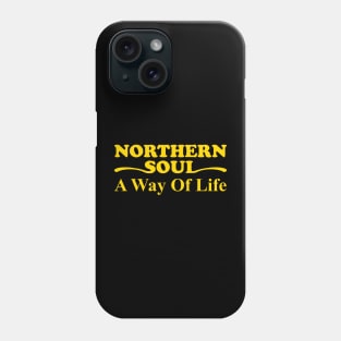 Northern Soul a way of life Phone Case