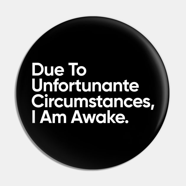 Due to unfortunate circumstances, I am awake. Pin by EverGreene