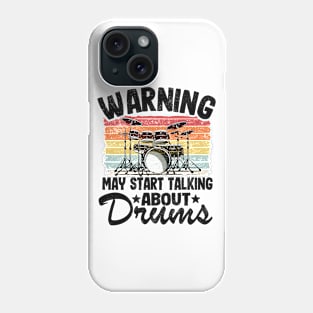 Warning May Talk About Drums Funny Drummer Gift Vintage Phone Case