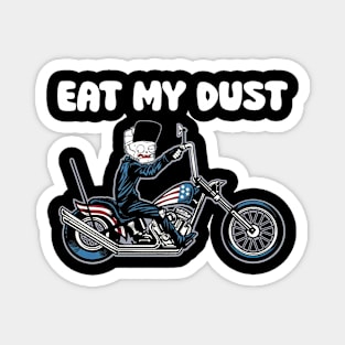 EAT MY DUST Magnet