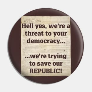 Threat to Democracy Pin