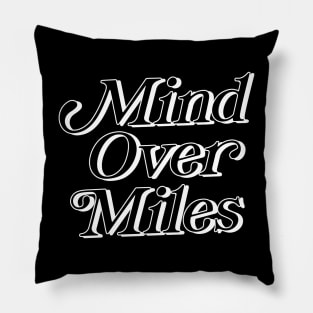 Mind Over Miles Pillow