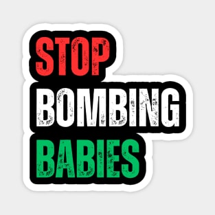 Stop Bombing Babies Kiss Save our Children in Gaza Magnet