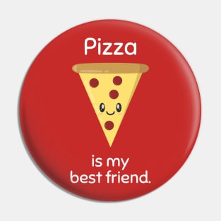 Pizza Is My Best Friend Version 2 Pin