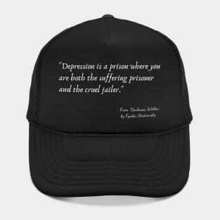 A Quote about Depression from "Darkness Within" by Fyodor Dostoevsky Hat