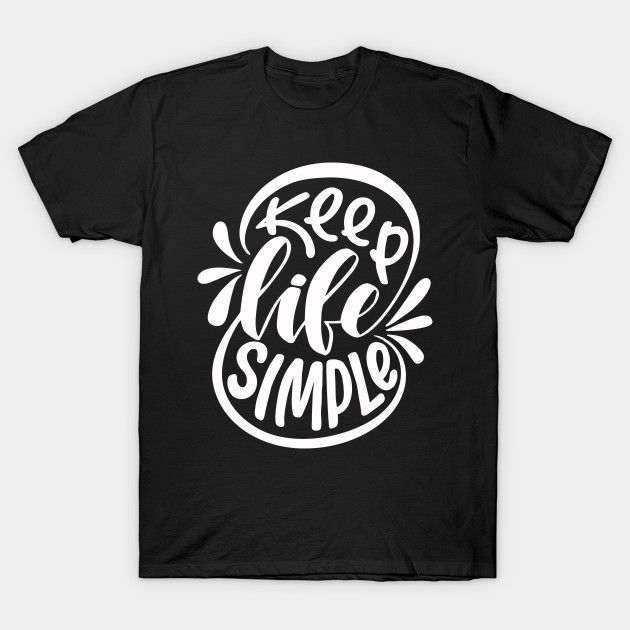 Keep Life Simple Motivational Inspirational Quotes In Text Art Design For Minimalism And Scandinavian Concept