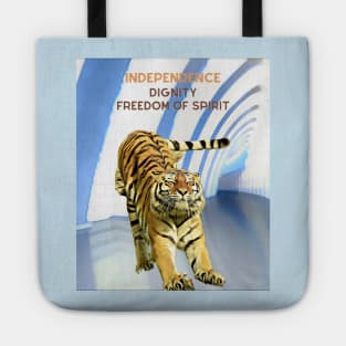 Independence, Dignity, Freedom of Spirit Tote