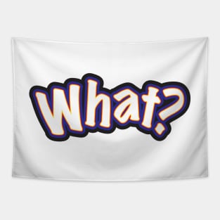 What? – Colourful Graffiti-style Lettering Tapestry