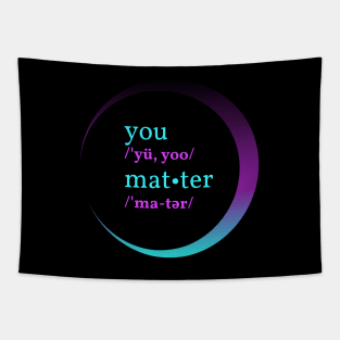 You Matter Tapestry