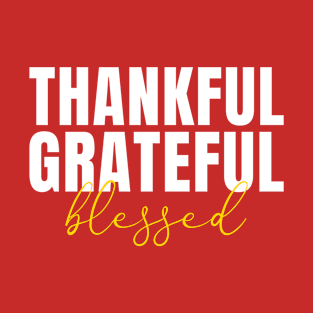 THANKFUL GRATEFUL BLESSED T-Shirt