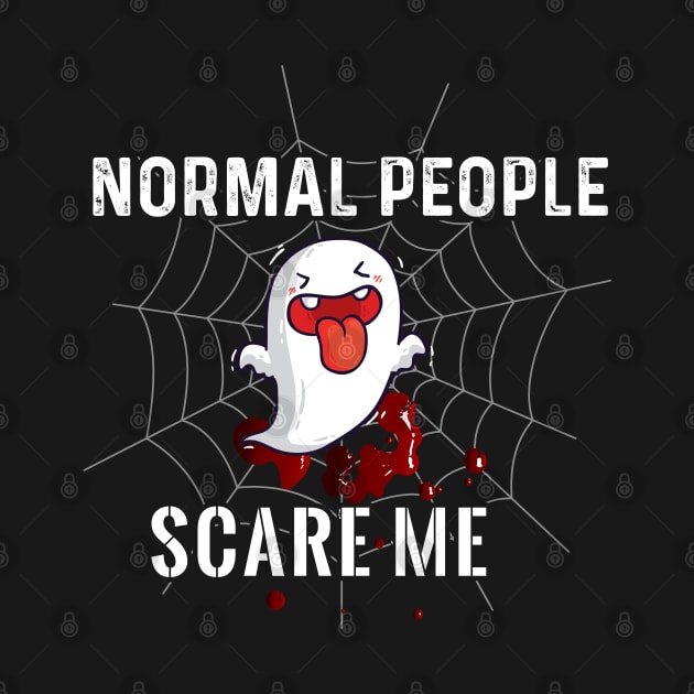 Normal People Scare Me by Dojaja