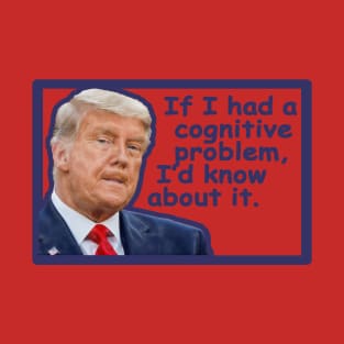 Cognitive Trump T-Shirt