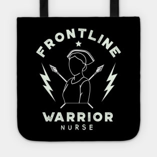 Frontline Warrior Nurse,Frontline Healthcare Worker. Tote