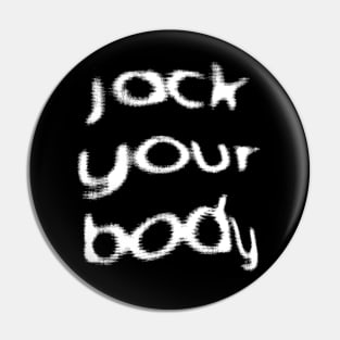 Jack Your Body ////  Retro Style Typography Design Pin