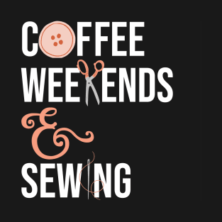 Coffee Weekends & Sewing T-Shirt