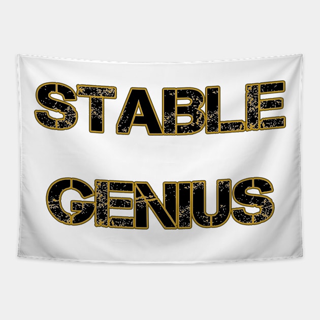 STABLE GENIUS Tapestry by iskybibblle