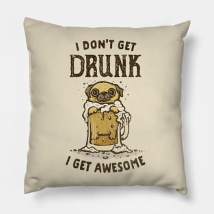 I Get Awesome Pillow