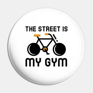 Street Is My Gym - Cycling Pin