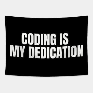 Coding is my dedication Tapestry