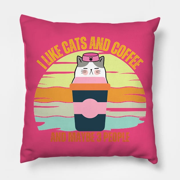 I Like Cats And Coffee And Maybe 3 People Funny Love Cats Pillow by Just Me Store