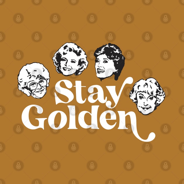 Stay Golden - Golden Girls by BodinStreet