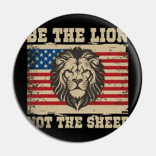 Be the lion not the sheep Pin