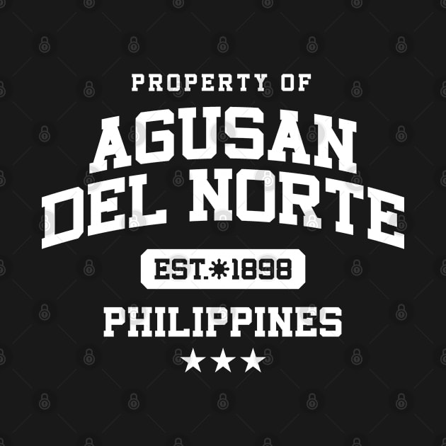 Agusan del Norte - Property of the Philippines Shirt (White) by pinoytee
