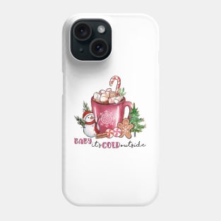 Baby, It's Cold Outside Phone Case