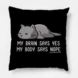 My Body Says Nope - Funny Lazy Cat Gift Pillow