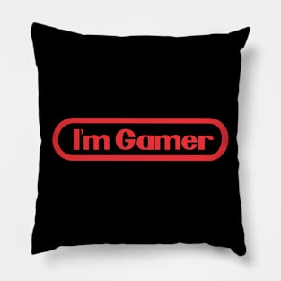 I'm Gamer Pillow