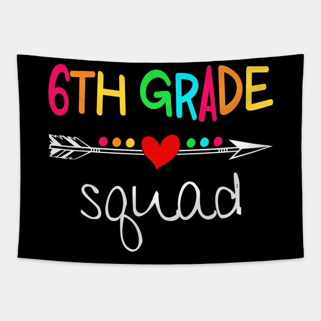 6th Grade Squad Sixth Teacher Student Team Back To School Shirt Tapestry by Alana Clothing