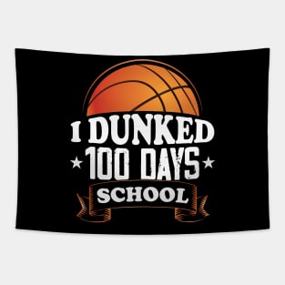 I Dunked 100 days of School Basketball Tapestry