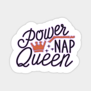 Power nap queen Magnet