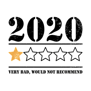 2020 very bad would not recommend T-Shirt