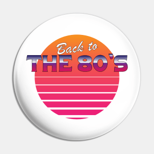 Back To The 80's Pin