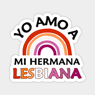 Yo Amo A Mi Hermana Lesbiana Magnet