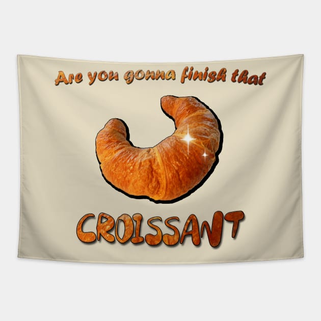 Are you gonna finish that Croissant Tapestry by giovanniiiii