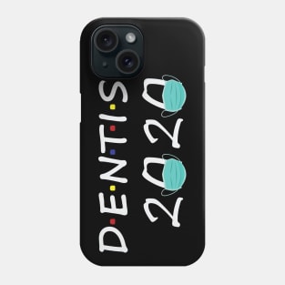 dentist 2020 Phone Case