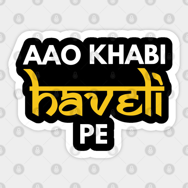 Scarica Gratis Images Aao Kabhi Haveli Pe Hindi Slogan Hindi Sticker Teepublic actualisé salutations