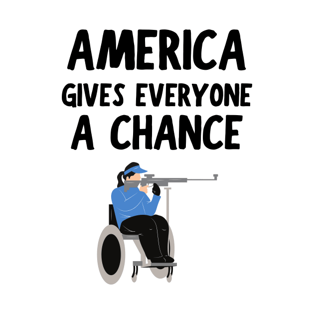 America Gives Everyone a Chance by FunnyStylesShop