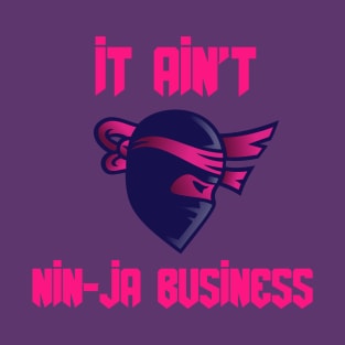 Ninja Business T-Shirt