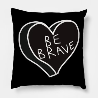 Be Brave Black And White Heart Pillow