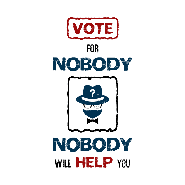 Vote for Nobody by psychoshadow